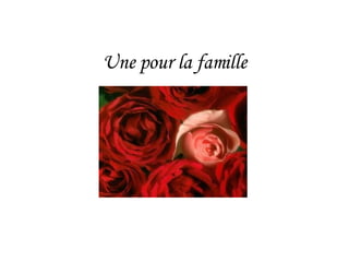 Une pour la famille                                                