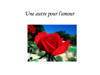 Une autre pour l'amour                                                  