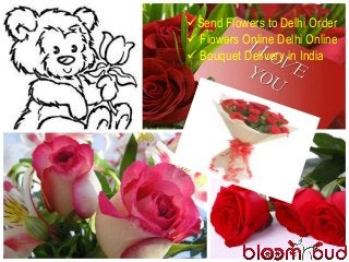 Send Flowers to Delhi Order
 Flowers Online Delhi Online
 Bouquet Delivery in India
 