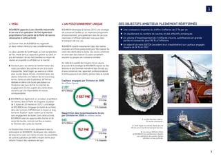 VRAC>
BOURBON apporte à une clientèle industrielle
le service d’un opérateur de fret également
propriétaire d’une partie de la flotte de navires
nécessaires à cette activité.
La Division Vrac de BOURBON est organisée
en deux métiers distincts mais complémentaires.
La valeur ajoutée de Setaf Saget, en tant qu’opérateur
de fret, réside dans sa capacité à garantir au client un
prix de transport de ses marchandises au moyen de
navires en propriété ou affrétés sur le marché.
Assurant pour ses clients la transformation des■
coûts journaliers des navires en prix à la tonne
transportée, Setaf Saget, qui exerce ce métier
avec succès depuis 40 ans, entretient avec ses
clients industriels une relation de service à long
terme. Cette activité d’opérateur de fret est
réalisée en dehors de toute spéculation sur
l’évolution des taux de fret du marché, les
engagements fermes auprès des clients étant
couverts par une disponibilité de navires
correspondante.
BOURBON est également un armateur propriétaire■
de navires, dont la flotte de vraquiers va passer
de 5 à plus de 20 navires en 2012. La stratégie
de BOURBON est d’engager la moitié de sa flotte
dans des contrats d’affrètement à moyen et long
terme et d’opérer l’autre moitié sur le marché
sans engagement de durée. Dans cette activité,
BOURBON saisit les opportunités d’achat et de
vente de navires, comme tout bon armateur,
en fonction des cycles du marché.
La Division Vrac s’inscrit ainsi pleinement dans la
philosophie de BOURBON: développer des relations
de long terme avec ses clients et saisir les possibilités
de contractualisation partielle à moyen terme pour
réduire l’impact des variations de taux.
UN POSITIONNEMENT UNIQUE>
BOURBON développe à Horizon 2012 une stratégie
de croissance fondée sur un important programme
d’investissement, principalement dans les services
maritimes à l’offshore pétrolier mais aussi dans
le transport de vrac sec.
BOURBON investit massivement dans des navires
innovants et à forte productivité pour faire baisser les
coûts des clients dans la durée. Ces navires construits
en série dans des chantiers à coûts compétitifs
assurent au groupe une croissance rentable.
Au-delà de la qualité des moyens mis en œuvre,
le succès de la stratégie de BOURBON repose sur des
femmes et des hommes motivés et bien formés qui,
à terre comme en mer, apportent professionnalisme
et enthousiasme à ses clients, partout dans le monde.
1
1. La série Bourbon Liberty :
76 navires d’exception.
2. Setaf Saget est présent depuis plus de
40 ans sur le marché du transport de Vrac.
3. Les navires IMR de la ﬂotte
de BOURBON sont parfaitement adaptés
aux opérations des grands champs
pétroliers en eau profonde.
■ Une croissance moyenne du chiffre d’affaires de 17 % par an.
■ Un doublement du nombre de navires et des effectifs embarqués.
■ Un volume d’investissement de 2 milliards d’euros, autoﬁnancés en grande
partie et consacrés pour 85 % à l’offshore.
■ Un objectif de ratio EBITDA (excédent brut d’exploitation) sur capitaux engagés
moyens de 18 % en 2012.
1 % Corporate
14 % Vrac
85 % Offshore
Répartition des investissements bruts
par Division en 2008 (en millions d’euros)
2 % Corporate
10 % Vrac
88 % Offshore
Capitaux engagés par Division en 2008
(en millions d’euros)
DES OBJECTIFS AMBITIEUX PLEINEMENT RÉAFFIRMÉS
1.
2.
3.
5
 