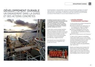 DÉVELOPPEMENT DURABLE
DÉVELOPPEMENT DURABLE
UN ENGAGEMENT DANS LA DURÉE
ET DES ACTIONS CONCRÈTES
POUR BOURBON, L’ENGAGEMENT POUR UN DÉVELOPPEMENT DURABLE EST AVANT
TOUT CONCRET. LE GROUPE, QUI ABORDE CE THÈME DE MANIÈRE PRAGMATIQUE,
PROGRESSIVE ET MESURABLE, A DÉFINI EN 2008 UNE STRATÉGIE QUI DÉTERMINE
LES ENJEUX PRIORITAIRES ET LES ACTIONS À MENER D’ICI À 2012.
La politique du groupe repose sur 3 piliers:
un développement économiquement équitable,
socialement responsable, et soutenable
pour l’environnement. Une action majeure
est retenue annuellement pour chaque pilier,
ceci garantissant un minimum de 15 actions
concrètes réalisées d’ici à 2012.
L’année 2008 a constitué une étape significative
dans la construction de cette politique réaliste
et efficace. BOURBON a ainsi réalisé un état des lieux
précis et documenté de la position de chaque pilier
et a établi les données de référence assorties
d’un système de mesure et de reporting détaillé.
En complément, un travail de sensibilisation
des collaborateurs a également été initié.
Cette démarche, sous la responsabilité directe
du Comité Exécutif, est un engagement dans
la durée, fort et concret.
UN DÉVELOPPEMENT>
ÉCONOMIQUEMENT ÉQUITABLE
Les axes prioritaires de la stratégie de développement
économiquement équitable sont:
participer à la résorption des inégalités Nord-Sud■
et à la réalisation des «Objectifs du Millénaire
pour le développement» définis par l’ONU ;
contribuer au développement local des zones■
dans lesquelles BOURBON opère en s’appuyant
sur l’atout majeur que représentent les nombreux
partenaires locaux ;
poursuivre une gouvernance en toute transparence.■
En 2008, une jeune collaboratrice de BOURBON
a été envoyée au Nigéria, avec pour mission d’établir
un état des lieux de la contribution socio-économique
du groupe au développement local qui a donné
lieu au lancement d’un important programme
de développement solidaire au Nigéria, pays
de 150 millions d’habitants dans lequel BOURBON
opère depuis 20 ans.
Bourbon Interoil Nigeria, premier employeur local
dans les services à l’offshore pétrolier, mène des
actions de fond en faveur de ses collaborateurs
nigérians, organise et met en place des formations
professionnelles. Lorsqu’il n’existe aucune structure
locale, BOURBON investit et finance leur création.
4.4
29
 