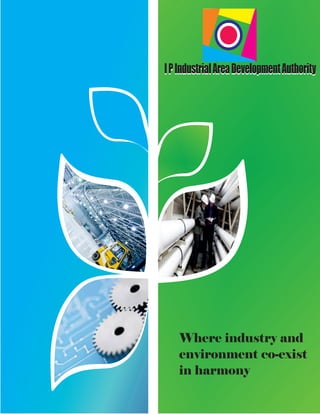 Where industry and
environment co-exist
in harmony
IPIndustrialAreaDevelopmentAuthorityIPIndustrialAreaDevelopmentAuthority
 