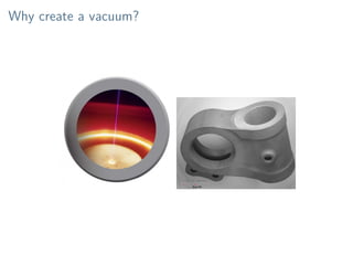 Sebastien BOURDEAUDUCQ, Stewart MACKENZIE - A talk about nothing (How to create an ultra-high vacuum system) Slide 2