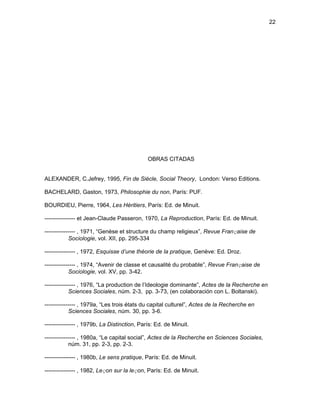 22




                                             OBRAS CITADAS


ALEXANDER, C.Jefrey, 1995, Fin de Siècle, Social Theor...