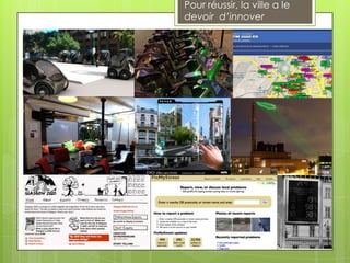 Pour réussir, la ville a le
devoir d’innover
 