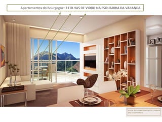 Apartamentos do Bourgogne: 3 FOLHAS DE VIDRO NA ESQUADRIA DA VARANDA.
 