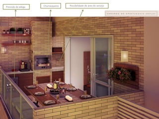 Previsão de adega   Churrasqueira   Possibilidade de área de serviço
 