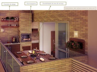 Previsão de adega   Churrasqueira     Possibilidade de área de serviço




                                    Vendas: (21)7868-8945
 