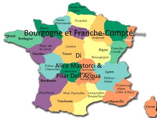 Bourgogne et Franche-Compté Di Alice Mastorci & Pilar Dell’Acqua 