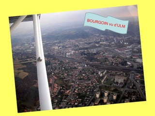 BOURG
      O   IN vu d
                  ’ULM
 