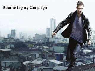 Bourne Legacy Campaign 
 