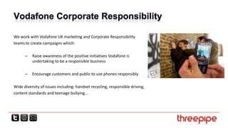 Best CSR Campaign, 2008 PRCA Awards (Vodafone)