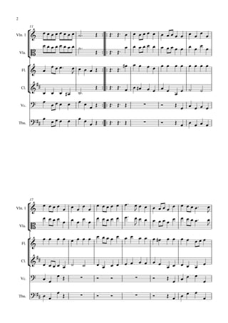2
           11

Vln. 1
           
                                                        
                                                              
    Vla.                                           
           
                                                                
           
                     
                                                         
     Fl.                           
              
                                                                         
                                 
     Cl.
                                                                                    
           
                                  
     Vc.                                                                   

    Tbn.
                               
                                                                            




                                                                 
           17
                                  
                                                                                           
           
Vln. 1
                                                                                                  
                                                                        
                                                 
                                                                                               
    Vla.   
                                               
            
           
     Fl.


                 
     Cl.
                                                     

     Vc.
                                                         
                                                                         

                                                                                         
    Tbn.
                
                                                                                 
 
