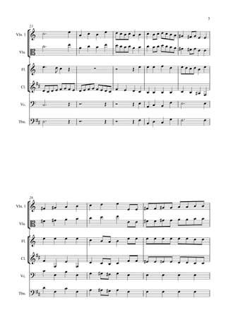 3


                                              
         23

                                                                     
                                                                                              
         
Vln. 1

                                                             
                                                                                         
 Vla.        
         

   Fl.
         
          
                        
                                                                                   

            
                                                                        
                                            
   Cl.   

  Vc.
                                                                                  


 Tbn.
                                                                                  




                                                              
         28

                                                                                 
                                                                    
         
Vln. 1

                                                           
 Vla.       
                                                                        
         
                                                                       
          
         
   Fl.


               
   Cl.                                                              
                                    
         
                                               
  Vc.
                                                                                         
                                               
 Tbn.
                                                                                       
 