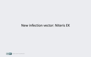 New infection vector: Niteris EK
 