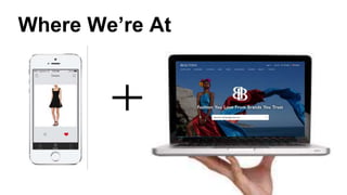 Search e.g. #wedding, red dress, Dior bag
Your st ores in one place, basket ,
payment
Solution
 