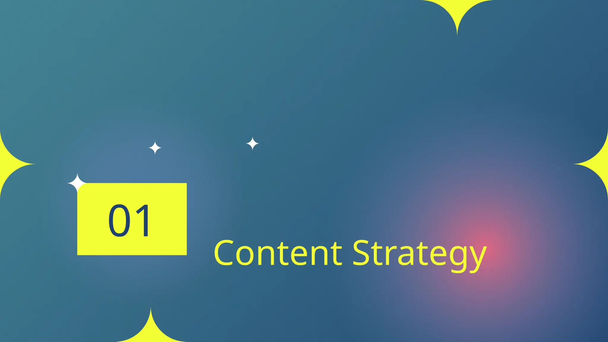 Content Strategy
01
 