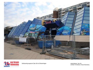 Verbouwing aquarium Sea Life te Scheveningen		        opdrachtgever: Sea Life	       architect: Architectuur Studio Wezenberg 
