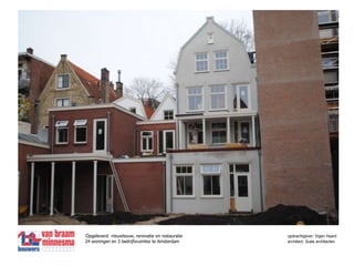 Opgeleverd: nieuwbouw, renovatie en restauratie 		opdrachtgever: Eigen Haard24 woningen en 3 bedrijfsruimtes te Amsterdam 		architect: Scala architecten