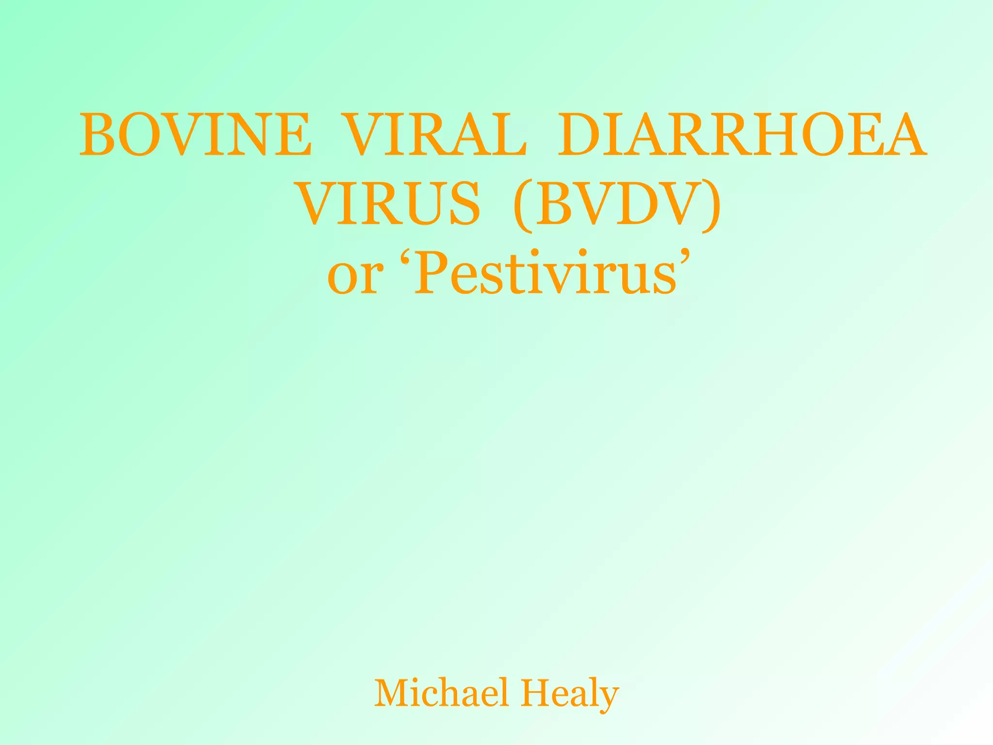 Bovine Viral Diarrhoea Virus | PPT