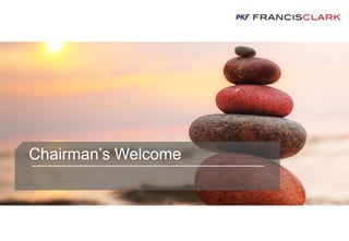 Chairman’s Welcome
 