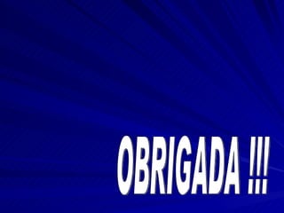 OBRIGADA !!! 
