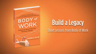 Body of Work Slideshare:  Short Lessons to Help You Build Your legacy | Tribute to the book by Pam Slim