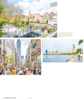 46Portugal Business on the Way
nos meses seguintes as missões da
aep e das empresas portuguesas
passaram por estugarda (ale-
manha), luanda (angola), méxico
e israel
Foto:AlexCimbal/Shutterstock.com
Foto:FabianPlock/Shutterstock.com
 