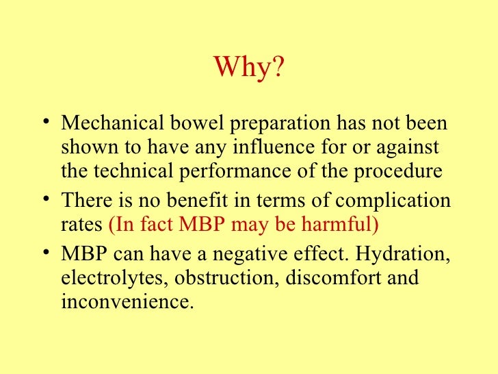 In the 21st Century What is the role of mechanical bowel preparation…