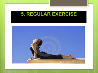 5. REGULAR EXERCISE
 