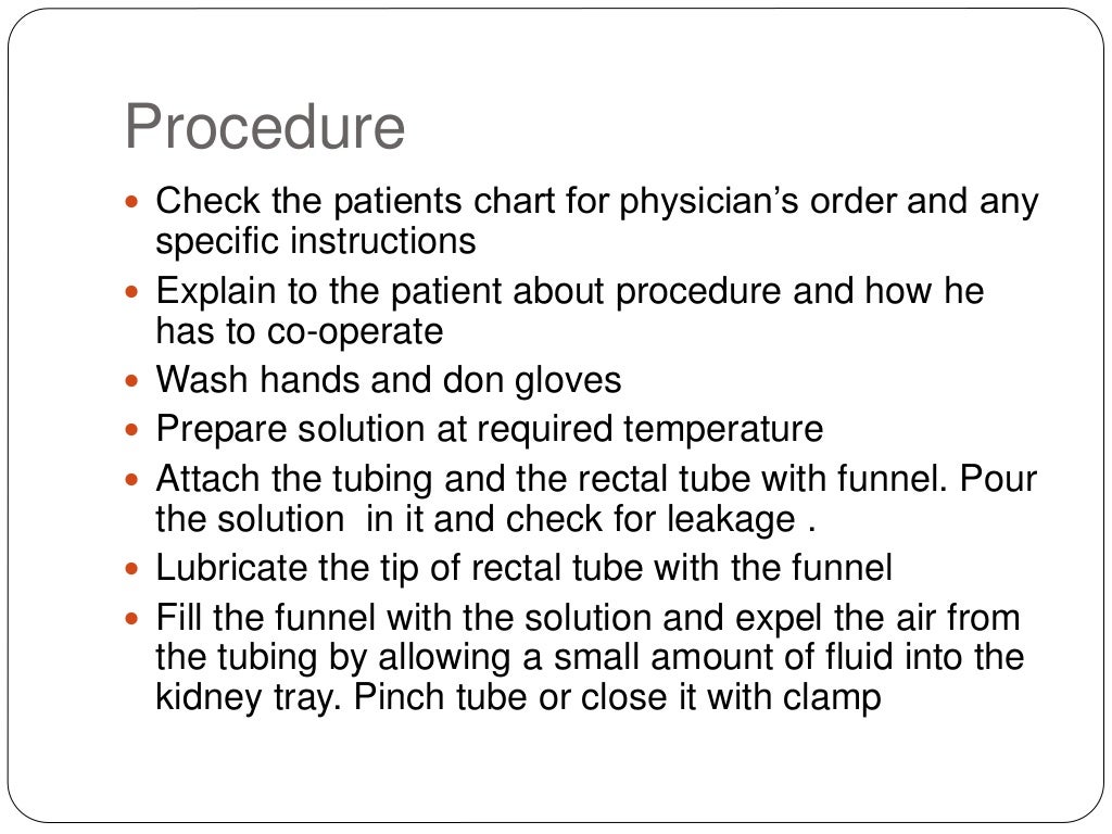 BOWEL WASH AND INSERTION OF FLATUS TUBE