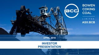 APRIL 2018
INVESTOR
PRESENTATION
ASX:BCB
 