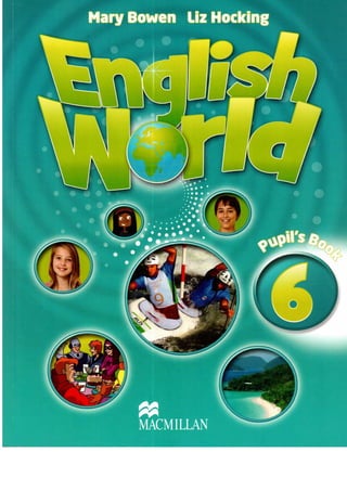 Bowen mary hocking_liz_english_world_level_6_pupil_s_book