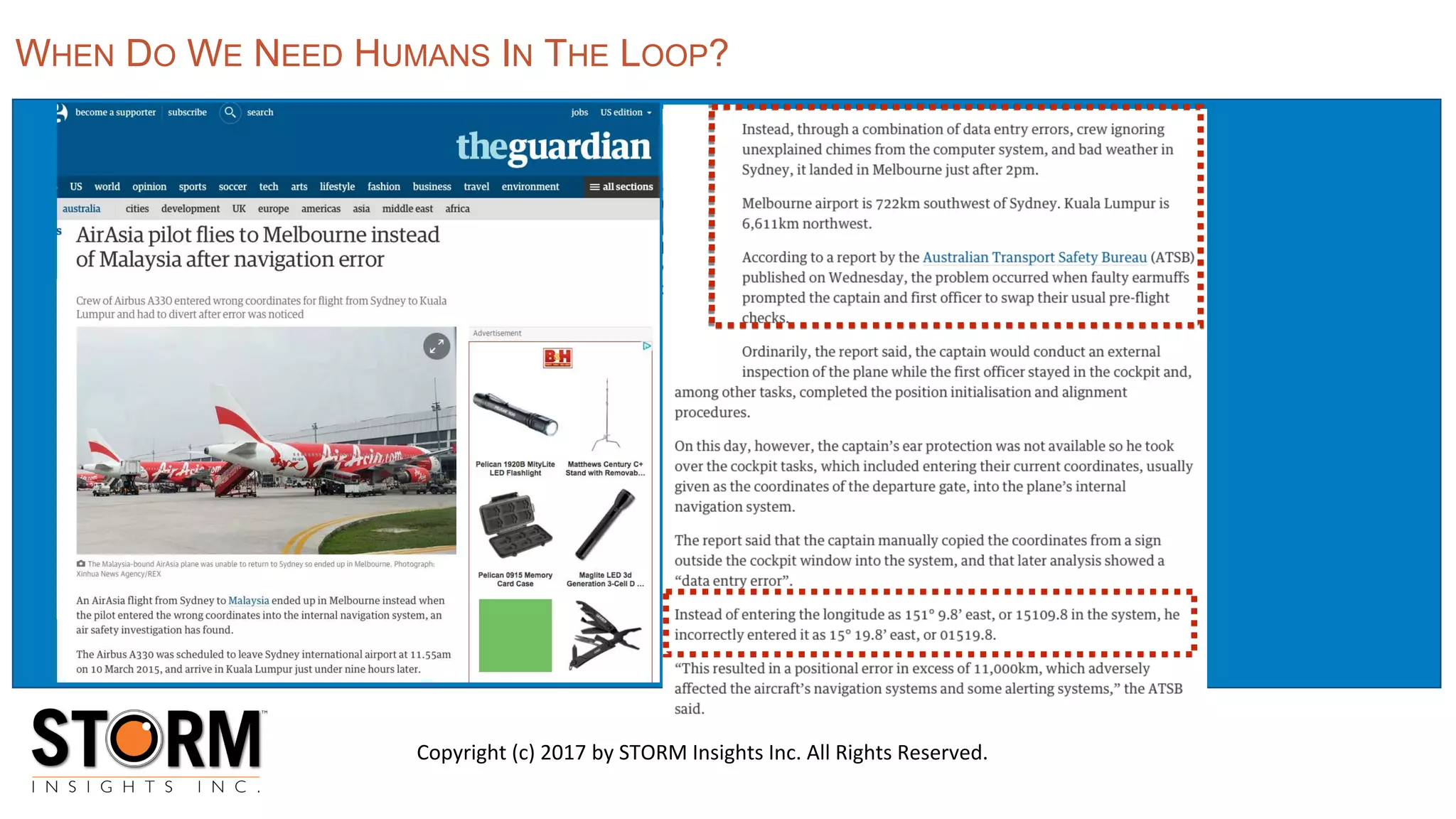 WHEN DO WE NEED HUMANS IN THE LOOP?
Copyright (c) 2017 by STORM Insights Inc. All Rights Reserved.
 