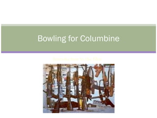 Introduction to the film Bowling for Columbine 