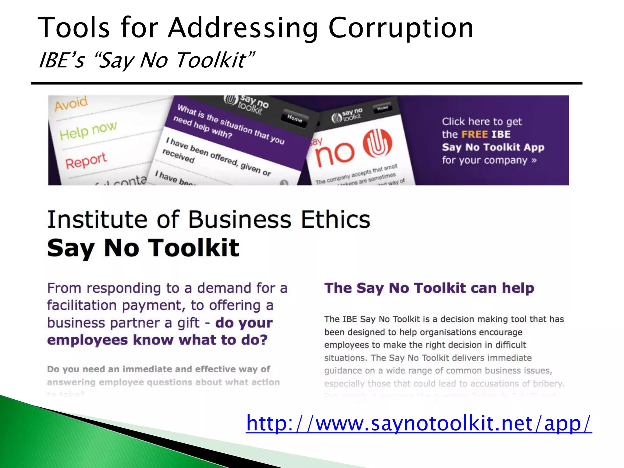 Tools for Addressing Corruption
IBE’s “Say No Toolkit”
http://www.saynotoolkit.net/app/
 