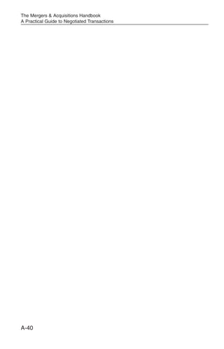 The Mergers & Acquisitions Handbook
A Practical Guide to Negotiated Transactions




A-40
 