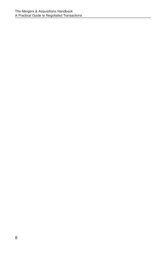 The Mergers & Acquisitions Handbook
A Practical Guide to Negotiated Transactions




8
 