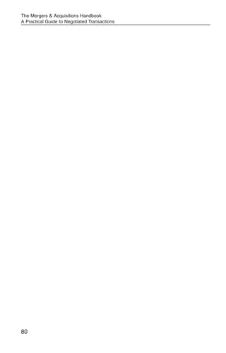 The Mergers & Acquisitions Handbook
A Practical Guide to Negotiated Transactions




80
 