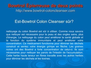 Est-Bowtrol Colon Cleanser sûr?
nettoyage du colon Bowtrol est sûr à utiliser. Comme nous savons
que nettoyer est nécessai...