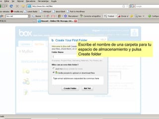 Escribe el nombre de una carpeta para tu espacio de almacenamiento y pulsa Create folder