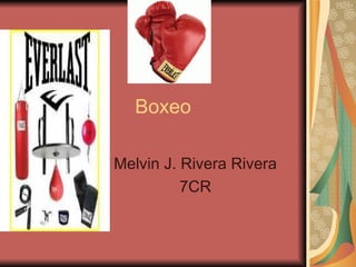 Boxeo Melvin J. Rivera Rivera 7CR 