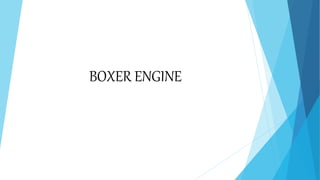 BOXER ENGINE
 