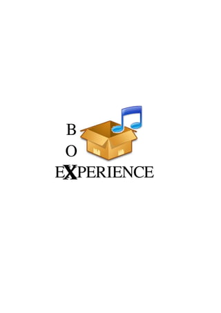 B
 O
 X
EXPERIENCE
 X
 