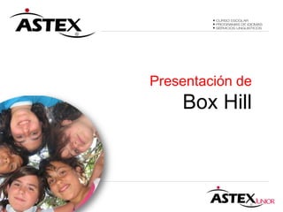 Presentación de
    Box Hill
 