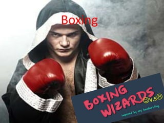 Boxing
 