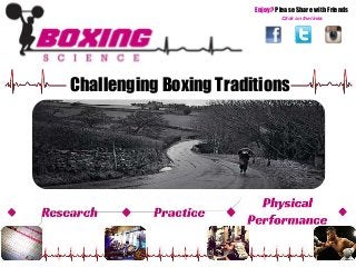 Enjoy? Please Share with Friends 
Click on the links 
Challenging Boxing Traditions 
 