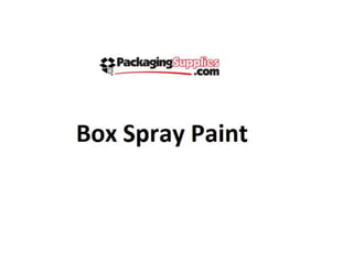 Box spray paint