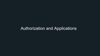 Authorization and Applications
 