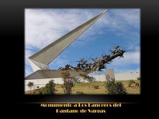 Monumento a Los Lanceros del
Pantano de Vargas

 